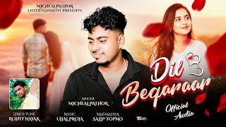 Dil Beqaraar | New Romantic Sadri Song | Micheal Pathor 