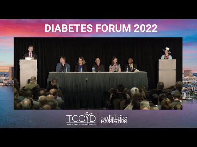 2022 Diabetes Forum: Examining the Biggest Breakthroughs in Diabetes Care