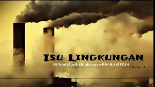 Ancaman Limbah dan Sampah || Musik Afirmasi Masyarakat Penjaga Bumi
