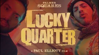 Watch Palmer Squares Lucky Quarter video