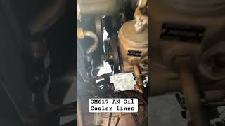 OM617 OM616 AN Oil Cooler lines