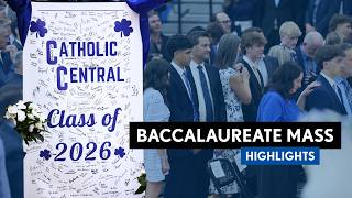 CC Baccalaureate Mass Highlights | Class of 2026