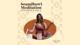 Soundbowl Meditation by Natalie Valle