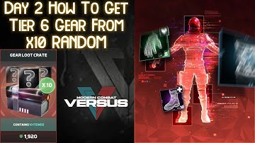 Modern Combat Versus Day 2 How To Get Tier 6 Gear From x10 RANDOM Loot Crate TIPS & TRICKS