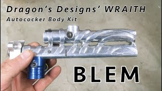 BLEM Wraith Autococker Body Kit by Chris Martin / Dragon's Designs - 2003