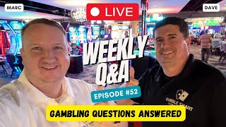 🛑 LIVE Episode #52 | Your Slots and Gambling Questions Answered LIVE By Slot Experts
