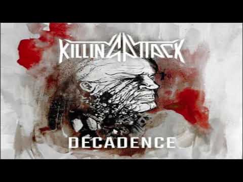 KILLING ATTACK- Decadence (Full Album) 2020