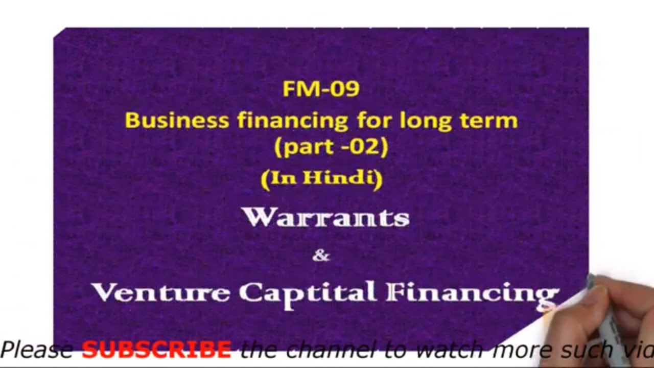 FM 9(HINDI) WHAT ARE SHARE WARRANTS AND VENTURE CAPITAL FINANCING?