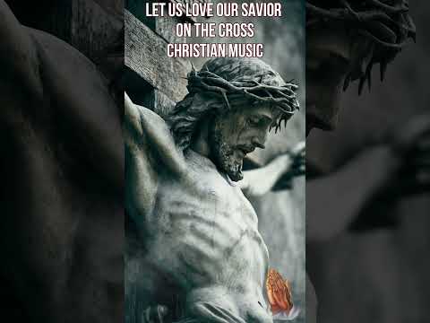 فلنحب مخلصنا على الصليب موسيقى مسيحية
