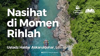 [LIVE] Nasihat di Momen Rihlah - Ustadz Agus Waluyo, Lc. حفظه الله