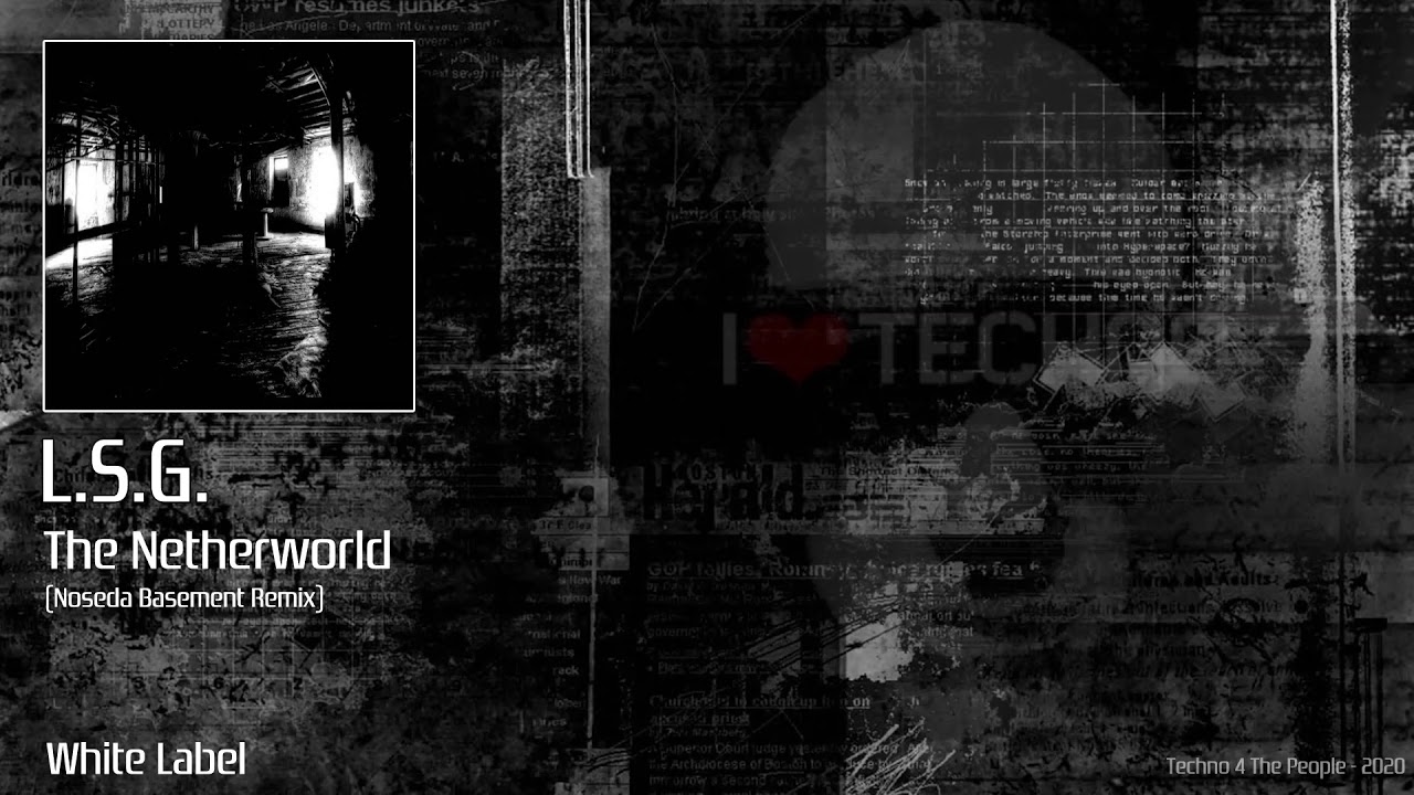 L.S.G. - The Netherworld (Noseda Basement Remix)