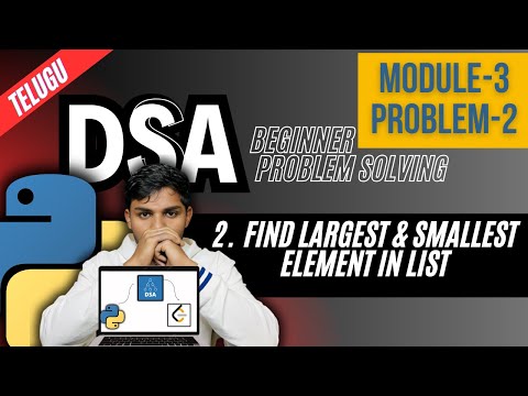 Find the Largest and Smallest Element in a List | Python | Telugu | Ultimate DSA Course in Python...