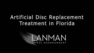 Advanced Disc Replacement Treatment in Florida | Dr. Todd Lanman