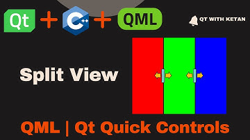 Qt QML Tutorial | SplitView Control | Qt QML Application | Qt QML Full Course
