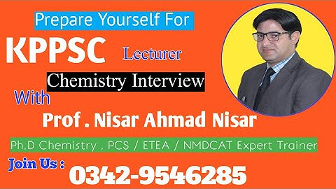 KPPSC Lecturer Interview Preparation || Prof. Nisar Ahmad Nisar|| Chemistry Super king