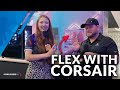FLEX with Corsair 💪 Hands on with New Products!