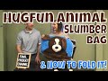 Our Son's Favorite Sleeping Bag- Hugfun Animal Slumber Bag & How to fold it!