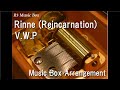 Rinne (Reincarnation)/V.W.P [Music Box] (Anime "Muv-Luv Alternative" OP)