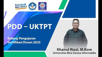 PDD – UKTPT Video Pengajaran | Serdos 2023 | Khairul Rizal | Universitas Bina Sarana Informatika