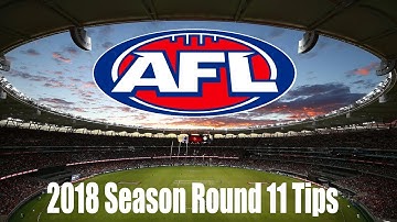 AFL Season 2018 | Round 11 Tips