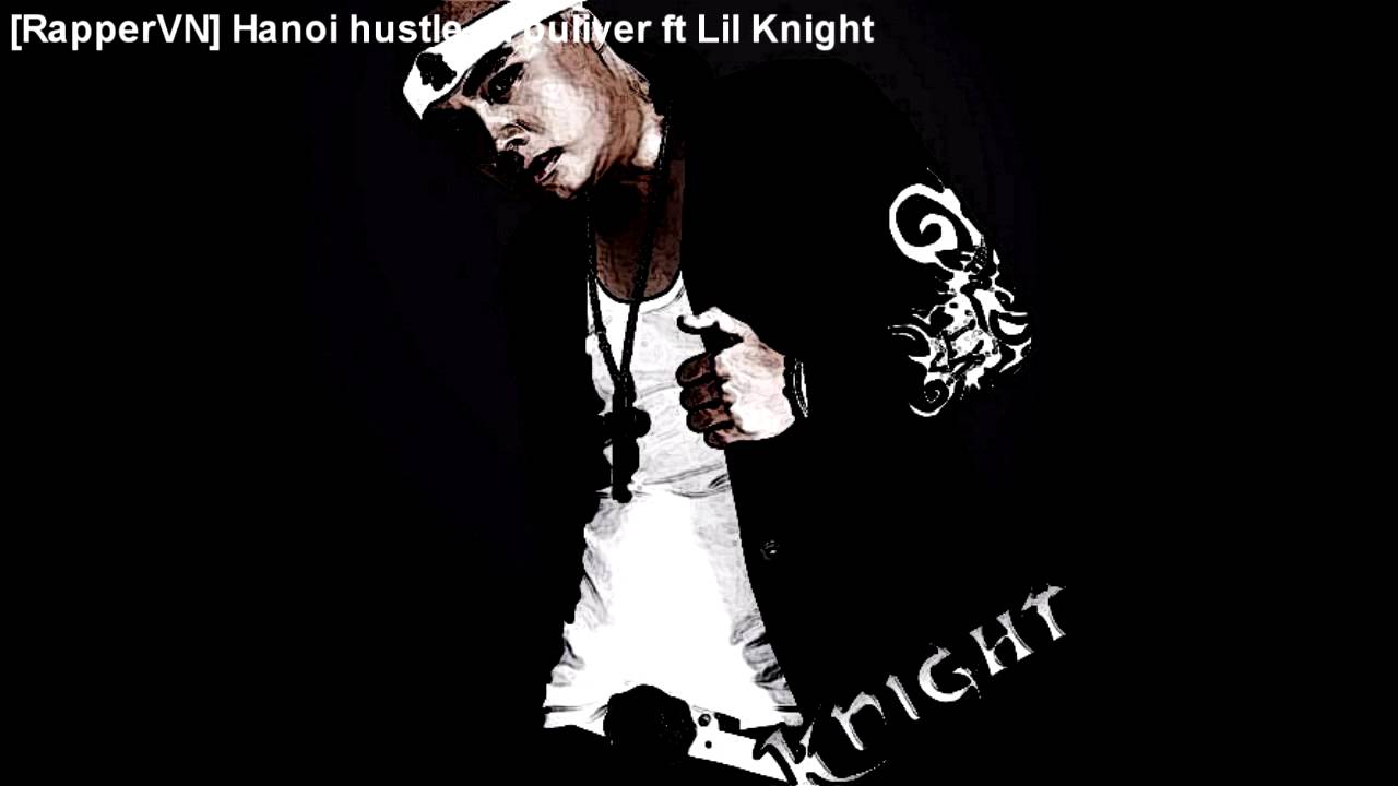 Hanoi hustle - Touliver ft Lil Knight