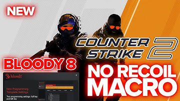 CS2 No Recoil Macro Setup with Bloody 8 New Software