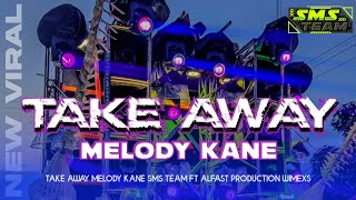 Dj Take Away From Sms Team Ft Alfast Production Sound Bocil Kematian Viral Tiktok