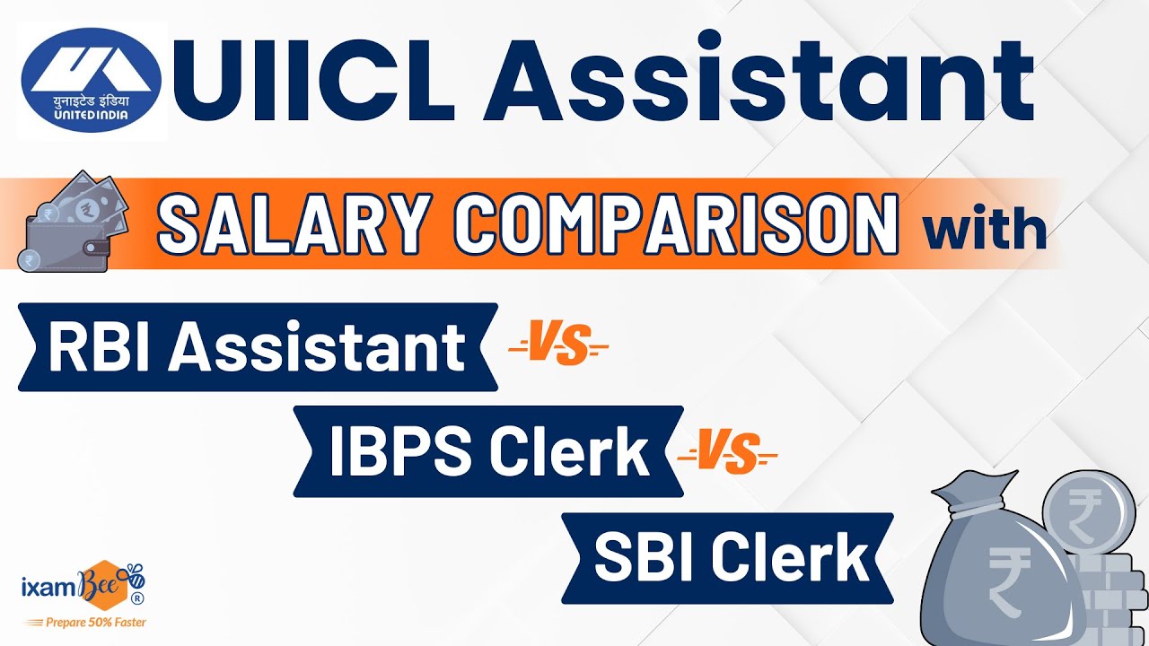 uiicl-assistant-2023-salary-comparison-with-rbi-assistant-ibps-clerk
