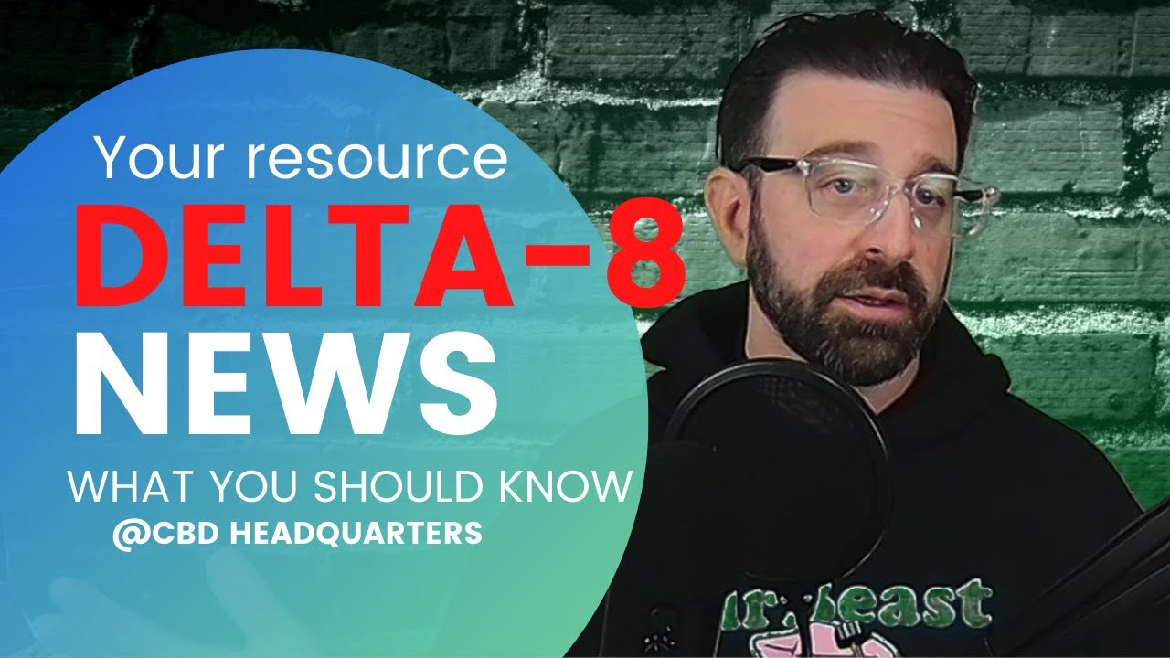 What's New with Delta-8? - What You Should Know for 2022!