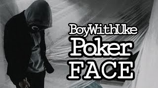 Video thumbnail of "BoyWithUke - Pokerface (Lyric video) (First Verse)"
