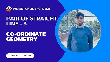 Pair of Straight Lines in Coordinate Geometry (Part 3) | Class 10 SEE Math | Everest Online Academy