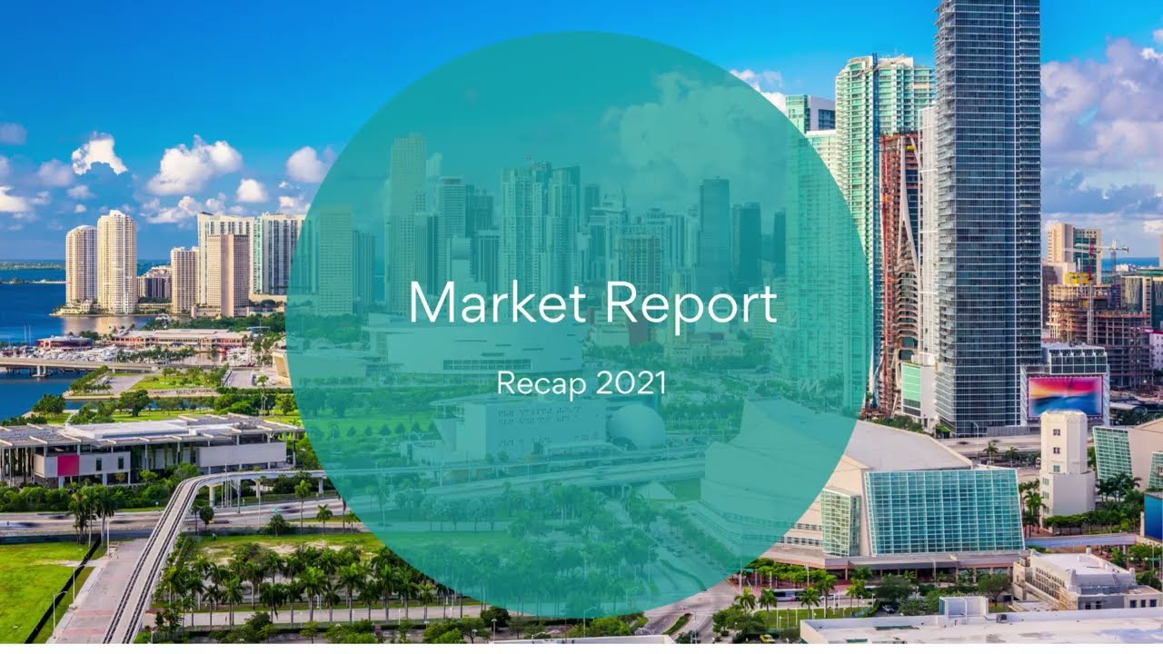 2021 Market Report Recap