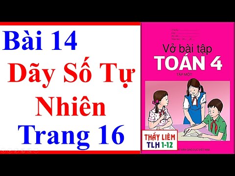 Video Vở Bài Tập Toán Lớp 4 Bài 16 | Dãy Số Tự Nhiên | Trang... - youtube