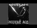 MONTAGEM MIDDLE AGE (SLOWED)