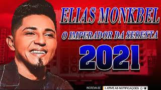 ELIAS MONKBEL O IMPERADOR DA SERESTA 2021