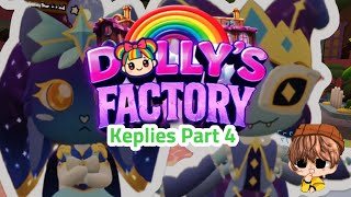 Finally the last part Keplies - Dolly's Factory 🥳🎉 Profile