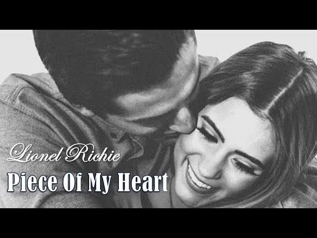 Piece Of My Heart Lionel Richie (TRADUÇÃO)ᴴᴰ (Lyrics Video) 