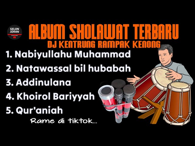 Album Sholawat Dj Kentrung Rampak Kenong Terbaru 2023 bikin enak hati class=