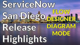 ServiceNow San Diego - Flow Designer Diagram Mode screenshot 2