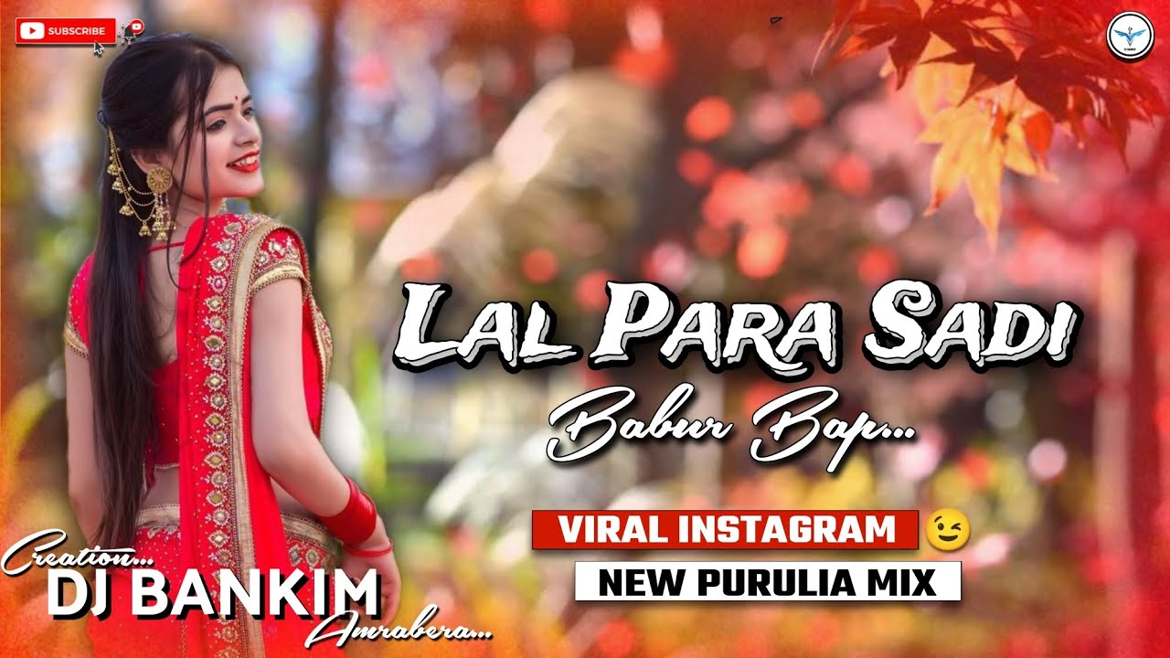 Lal Para Sadi Babur Bap  Instgram viral song  New Purulia song  Dj Bankim Amrabera