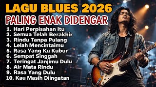 Download Lagu 10 Lagu Blues Indonesia Paling Enak Didengar Terbaik 2026 ๐ธ Slow Blues Galau & Sedih Vol.4 Download Lagu 10 Lagu Blues Indonesia Paling Enak Didengar Terbaik 2026 ๐ธ Slow Blues Galau & Sedih Vol.4