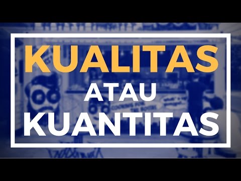 Video: Perbedaan Antara Kualitas Dan Kuantitas