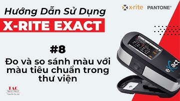 HDSD eXact 1: Đo và So sánh màu với màu tiêu chuẩn trong Thư Viện