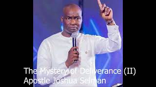 Series By Apostle J Selman: The Mystery of Deliverance Part 2