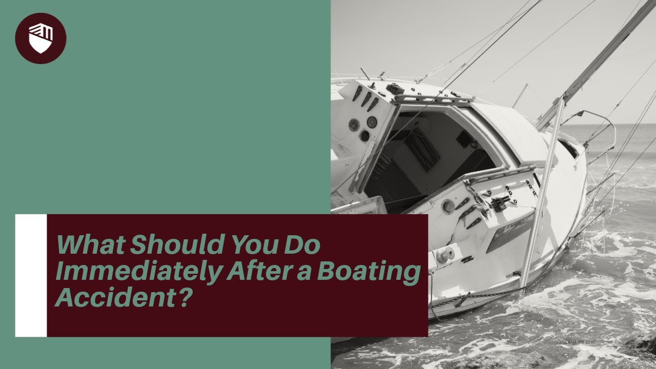 What Should You Do Immediately After a Boating Accident? | Call Malchow Johnson for Help!