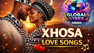 Xhosa Love   Deep Romantic Xhosa   African Love  Playlist