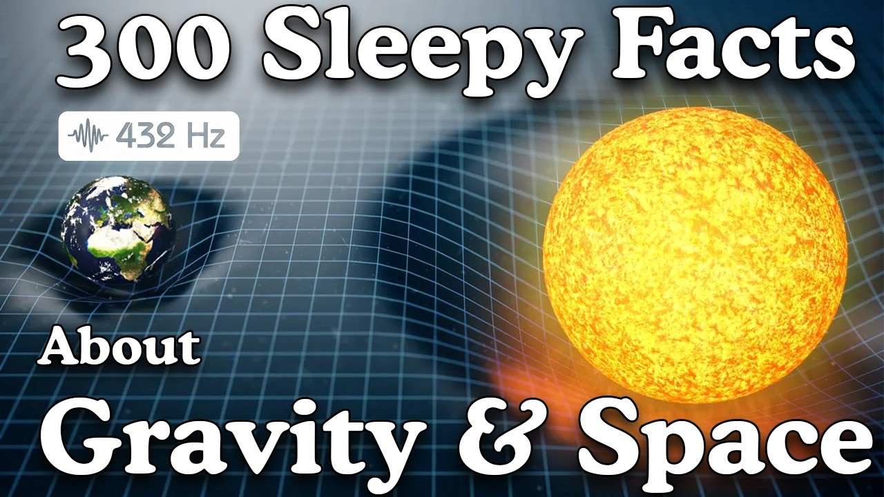The Most Relaxing Facts About Gravity and Space To Fall Asleep To | No Ads