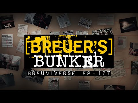 Thumbnail for Breuer's Bunker | Episode 177 | The Breuniverse