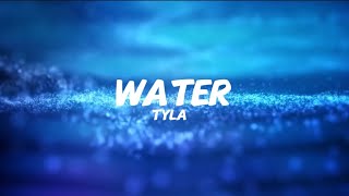 Tyla ~ Water (lyrics)