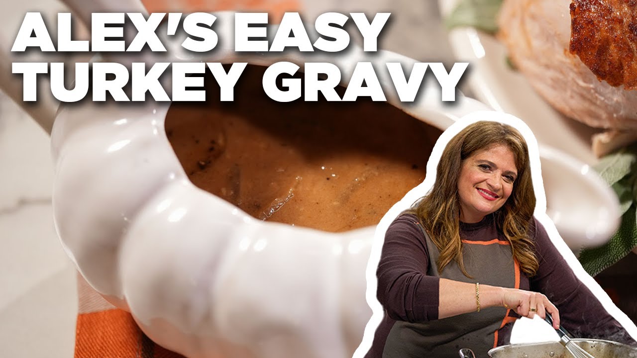Alex Guarnaschelli's Easy Turkey Gravy The Kitchen Food Network